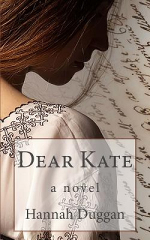 Knjiga Dear Kate Hannah Duggan
