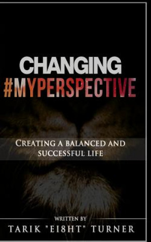 Книга Changing #MyPerspective Tarik Ei8ht Turner