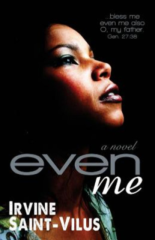 Libro Even Me Irvine Saint-Vilus