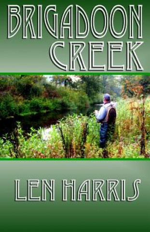 Kniha Brigadoon Creek Len Harris