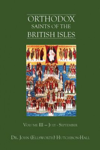 Knjiga Orthodox Saints of the British Isles Dr John Hutchison-Hall