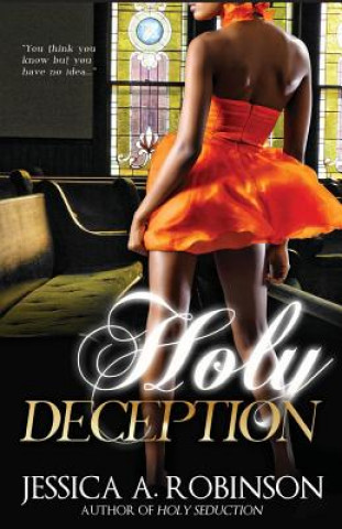 Carte Holy Deception (Peace In The Storm Publishing Presents) Jessica A Robinson