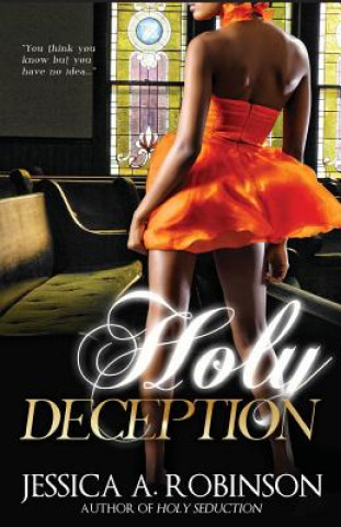 Knjiga Holy Deception (Peace In The Storm Publishing Presents) Jessica A Robinson