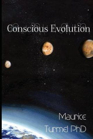 Kniha Conscious Evolution: Mythology in Action Dr Maurice Turmel