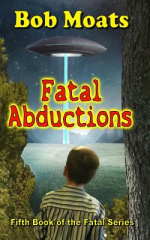 Carte Fatal Abductions Bob Moats