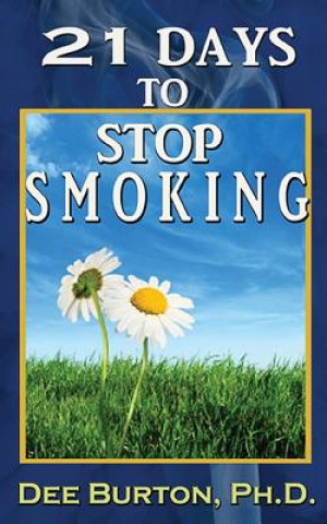 Книга 21 Days to Stop Smoking Dr Dee Burton