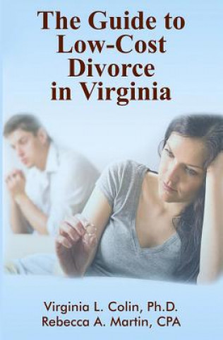 Knjiga The Guide to Low-Cost Divorce in Virginia Ph D Virginia L Colin