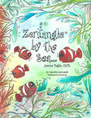 Carte Zentangle by the Sea: An Interactive Zentangle Workbook & Colorbook Jeanne Paglio Czt