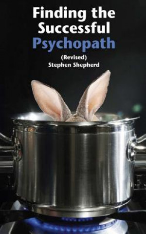 Book Finding the Successful Psychopath Stephen Shepherd