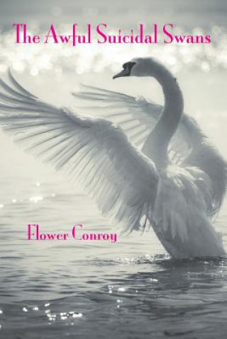 Carte Awful Suicidal Swans Flower Conroy