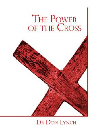 Book The Power of the Cross: FreedomMinistry Level 1 Seminar Dr Don Lynch