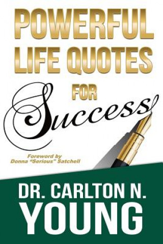 Book Powerful Life Quotes For Success Dr Carlton N Young