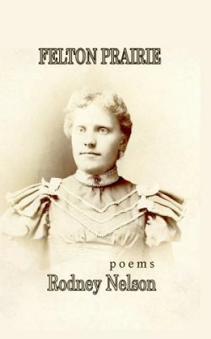 Книга Felton Prairie Rodney Nelson