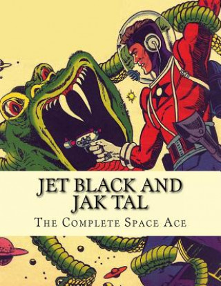 Książka Jet Black and Jak Tal: The Complete Space Ace Matthew H Gore