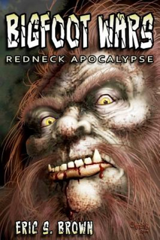 Carte Bigfoot Wars: Redneck Apocalypse Eric S Brown