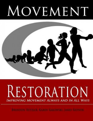 Kniha Movement Restoration: Improving Movement Always and in All Ways Brandon Hetzler