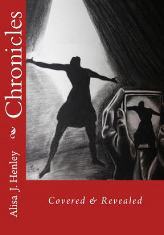 Książka Chronicles: Covered & Revealed Alisa J Henley