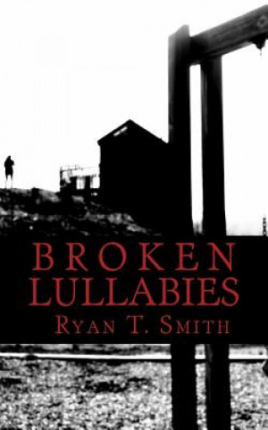 Книга Broken Lullabies MR Ryan Terrance Smith