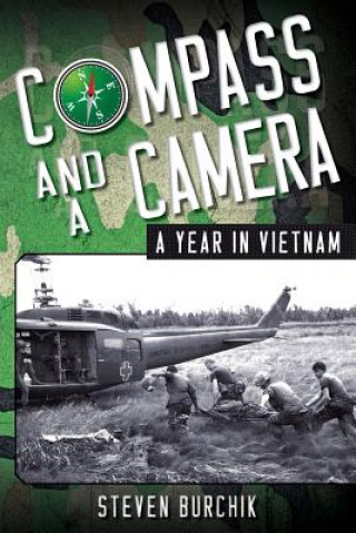 Könyv Compass and a Camera: A Year in Vietnam Steven Burchik