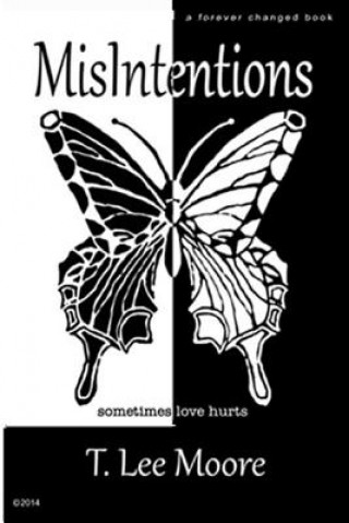 Knjiga MisIntentions T Lee Moore