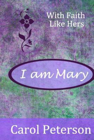 Buch I am Mary Carol Peterson