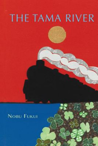 Livre The Tama River Nobu Fukui