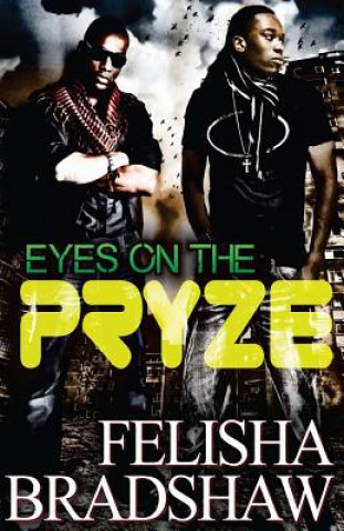 Книга Eyes on the Pryze MS Felisha N Bradshaw