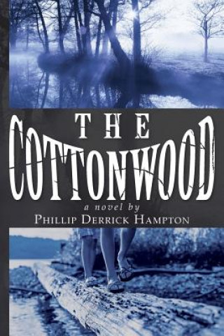 Kniha The Cottonwood Phillip Derrick Hampton