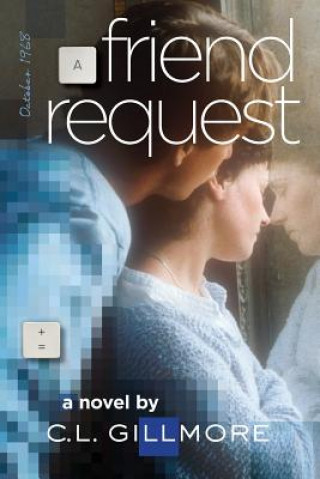 Knjiga A Friend Request C L Gillmore