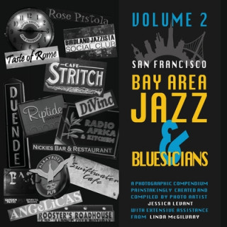 Kniha San Francisco Bay Area Jazz and Bluesicians, Volume 2 Jessica Levant