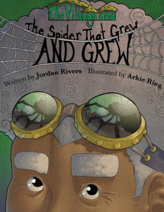 Książka The Village and The Spider That Grew and Grew Jordan Rivers