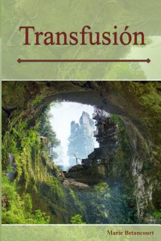 Knjiga Transfusion Marie Betancourt
