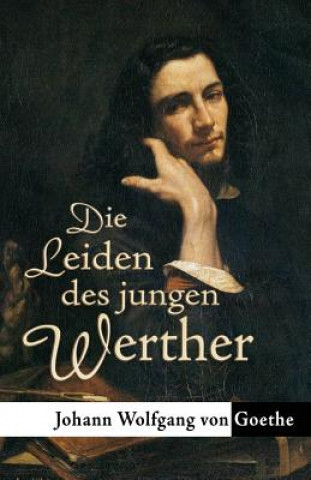 Kniha Die Leiden des jungen Werther Johann Wolgang Von Goethe