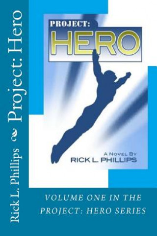 Knjiga Project: Hero MR Rick L Phillips