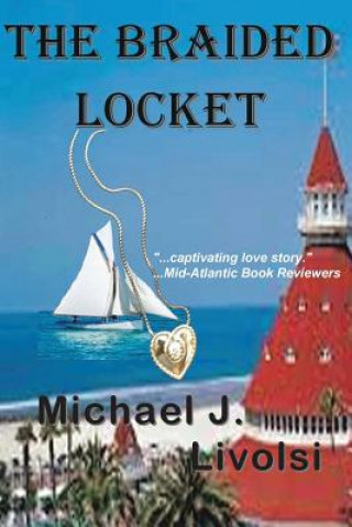 Knjiga The Braided Locket Michael J Livolsi