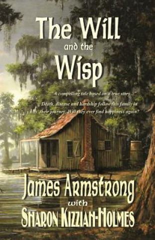 Kniha The Will and the Wisp James D Armstrong