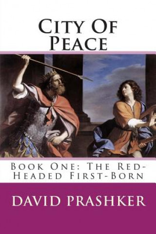 Carte City Of Peace: The Red-Headed First-Born David Prashker