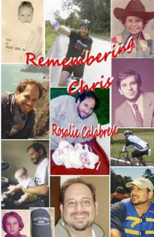 Buch Remembering Chris Rosalie Calabrese