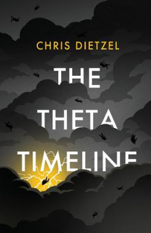 Knjiga The Theta Timeline Chris Dietzel