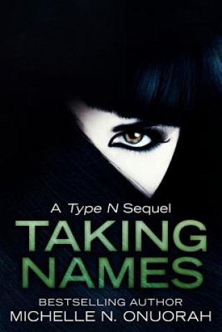 Book Taking Names: a Type N sequel Michelle N Onuorah