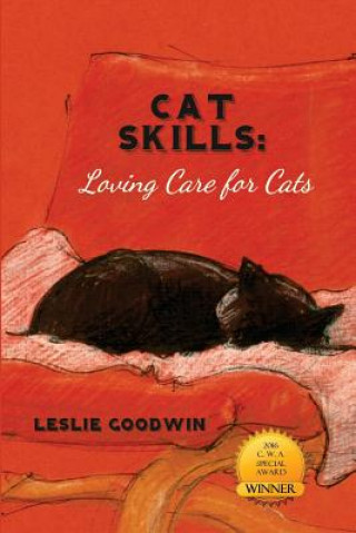 Könyv Cat Skills: Loving Care for Cats Leslie a Goodwin
