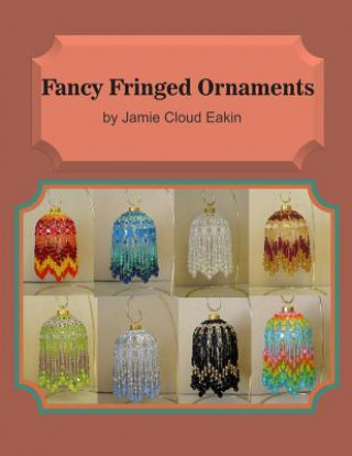 Kniha Fancy Fringed Ornaments Jamie Cloud Eakin