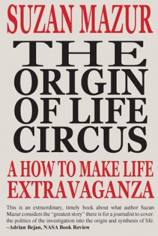 Carte The Origin of Life Circus: A How To Make Life Extravaganza Suzan Mazur