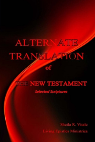 Carte Alternate Translation of The New Testament Sheila R Vitale
