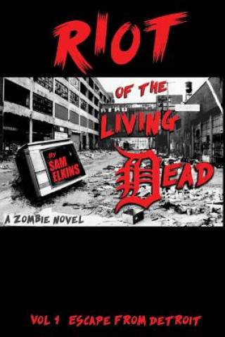 Carte Riot of the Living Dead: Escape From Detroit MR Samual J Elkins
