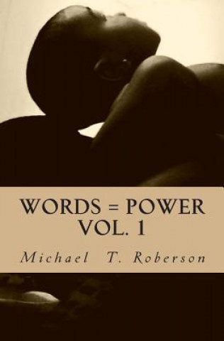 Kniha Words = Power: Vol. 1 Michael T Roberson