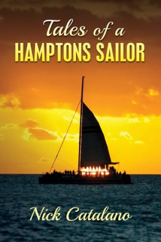 Kniha Tales of a Hamptons Sailor Nick Catalano