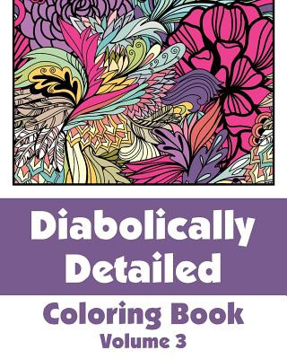 Book Diabolically Detailed Coloring Book (Volume 3) H R Wallace Publishing
