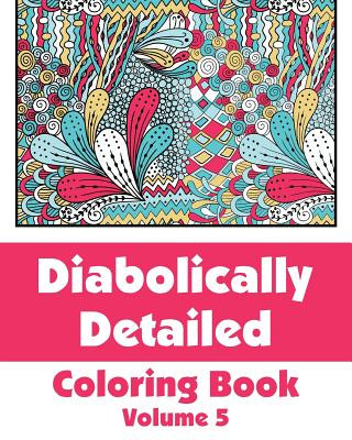 Book Diabolically Detailed Coloring Book (Volume 5) H R Wallace Publishing