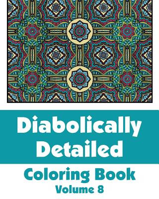 Book Diabolically Detailed Coloring Book (Volume 8) H R Wallace Publishing